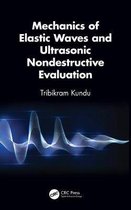 Mechanics of Elastic Waves and Ultrasonic Nondestructive Evaluation