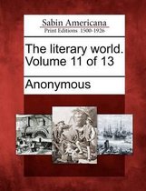 The Literary World. Volume 11 of 13