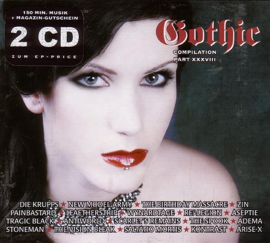 Gothic Compilation Part XXXVIII CD hoes met vrouw met donker haar, rode lippen en donkere make-up. Tekst: "150 MIN. MUSIK + MAGAZIN-GUTSCHEIN 2 CD ZUM EP-PRICE Gothic COMPILATION PART XXXVIII"