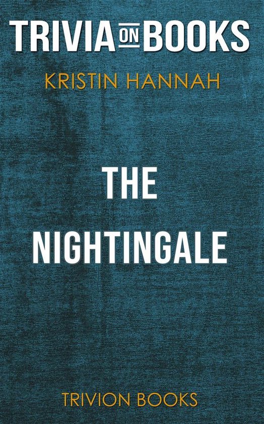 Boekomslag van 'The Nightingale' door Kristin Hannah, met de tekst 'TRIVIA ON BOOKS' boven en 'TRIVION BOOKS' onderaan.