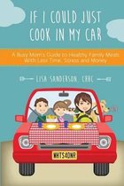 If I Could Just Cook in My Car