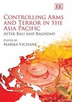 Controlling Arms and Terror in the Asia Pacific – After Bali and Baghdad