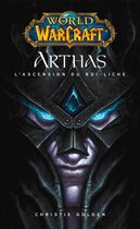 World of Warcraft - Arthas l'ascension du roi-Liche