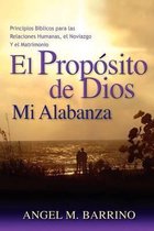 El Prop sito de Dios, Mi Alabanza