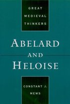 Great Medieval Thinkers - Abelard and Heloise