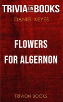 Flowers for Algernon by Daniel Keyes (Trivia-On-Books)
