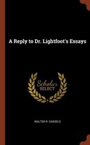 A Reply to Dr. Lightfoot's Essays