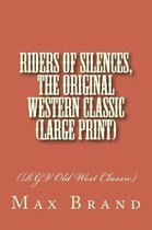 Riders of Silences, the Original Western Classic