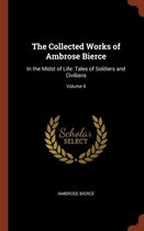 The Collected Works of Ambrose Bierce