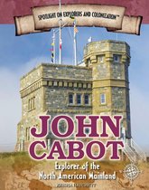 Spotlight On Explorers and Colonization - John Cabot