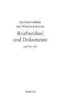 Karl Schwedhelm und Wilhelm Lehmann. Briefwechsel und Dokumente 1948-1967