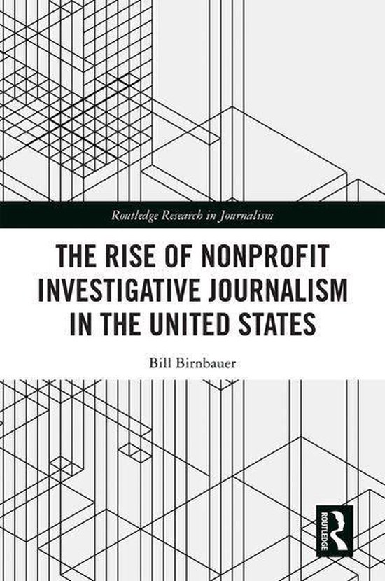 Routledge Research in Journalism - The Rise of NonProfit Inv ... - cover