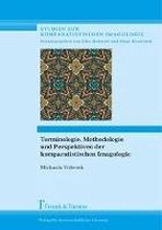 Terminologie, Methodologie und Perspektiven der komparatistischen Imagologie