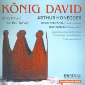 Honegger, Arthur; Konig David