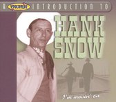 Proper Introduction to Hank Snow, A: I'm Moving On