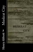 Muskrat City