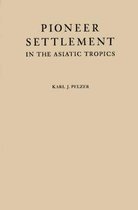 Pioneer Settlement in the Asiatic Tropics