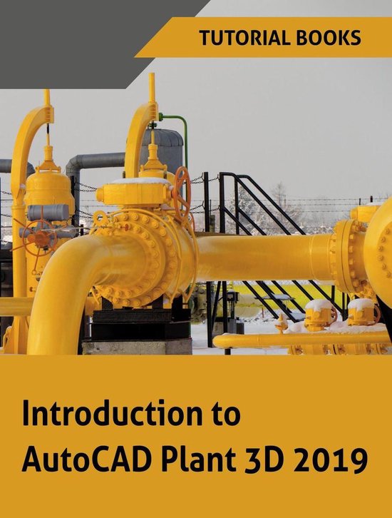 Bol Introduction To AutoCAD Plant 3D 2019 ebook Tutorial Books