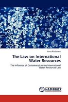 The Law on International Water Resources