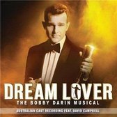 David Campbell And Various Artists - Dream Lover - The Bobby Darin Musical (australian Cast Recording)