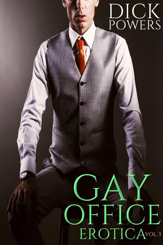 Gay Erotic Short Stories Gay Office Erotica Vol 3 Ebook Dick