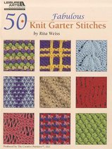 50 Fabulous Knit Garter Stitches