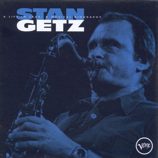 A Life In Jazz: A Musical Biography, Stan Getz | CD (album) | Muziek | bol