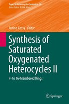 Topics in Heterocyclic Chemistry 36 - Synthesis of Saturated Oxygenated Heterocycles II