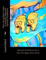 Dos osos polares viajar el mundo Supremo Spanish Translation