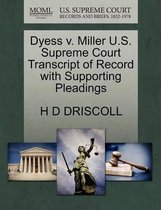 Dyess V. Miller U.S. Supreme Court Transcript of Record with Supporting Pleadings