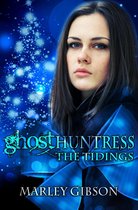 Ghost Huntress - Ghost Huntress: The Tidings