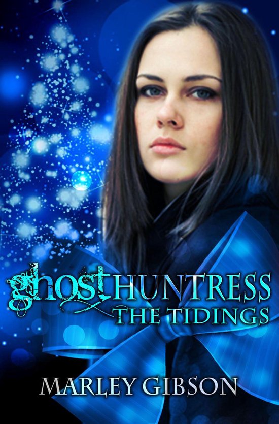 Ghost Huntress - Ghost Huntress: The Tidings - cover