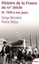 Histoire de la France au XXe siecle 3 - 1958 a nos jours