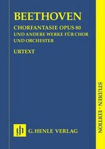 Chorfantasie Op. 80 & Andere Werke