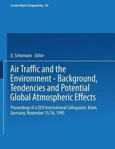 Air Traffic and the Environment - Background, Tendencies and Potential Global Atmospheric Effects