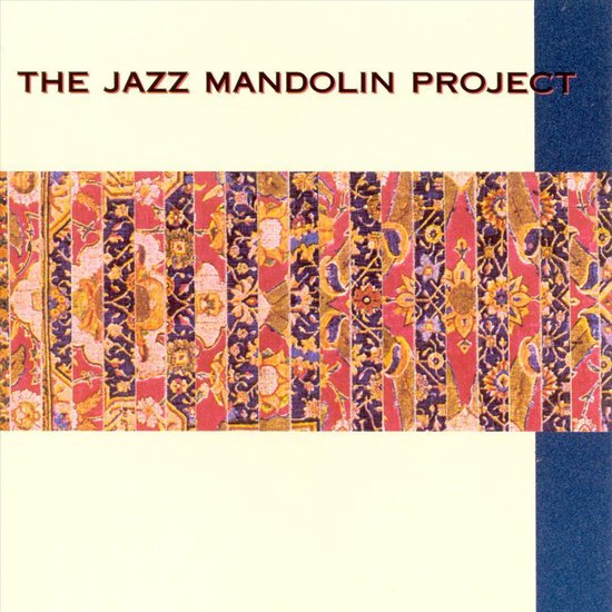 Jazz Mandolin Project, The Jazz Mandolin Project CD (album) Muziek