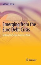 Emerging from the Euro Debt Crisis