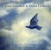Jane Goodall & Dana Lyons - Circle The World: Songs & Stories (CD)