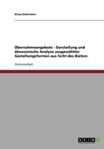 UEbernahmeangebote - Darstellung und oekonomische Analyse ausgewahlter Gestaltungsformen aus Sicht des Bieters