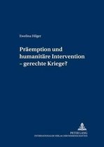 Praeemption Und Humanitaere Intervention - Gerechte Kriege?