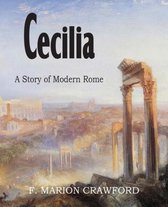 Cecilia, a Story of Modern Rome