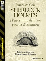 Sherlockiana - Sherlock Holmes e l'avventura del ratto gigante di Sumatra