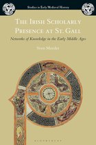 Studies in Early Medieval History - The Irish Scholarly Presence at St. Gall
