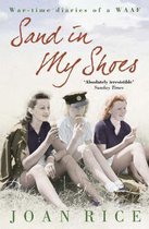 Sand In My Shoes: Coming of Age in the Second World War
