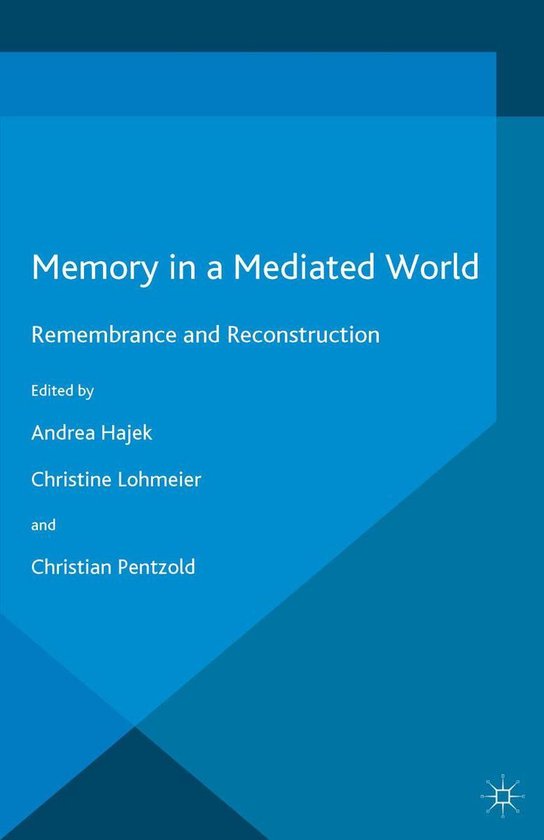 Palgrave Macmillan Memory Studies - Memory in a Mediated Wor ... - cover