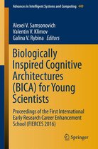 Advances in Intelligent Systems and Computing 449 - Biologically Inspired Cognitive Architectures (BICA) for Young Scientists