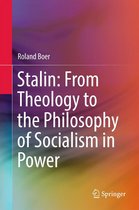 Stalin: From Theology to the Philosophy of Socialism in Power