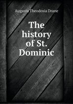 The history of St. Dominic