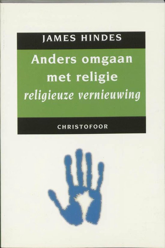 Cover van het boek 'Anders omgaan met religie' van James Hindes