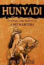 Hunyadi 8 - Hunyadi - A hit harcosa